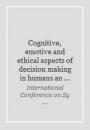 Cognitive, emotive and ethical aspects of decision making in humans and in artificial intelligence
